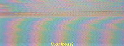 Vorschaubild für das Event Hot Mess!