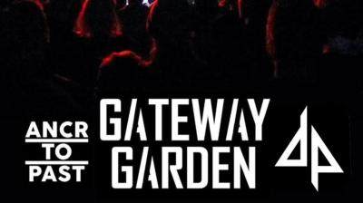Bild des GATEWAY GARDEN live mit ANCR TO PAST und Druckphase Events