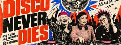 Vorschaubild für das Event Disco Never Dies